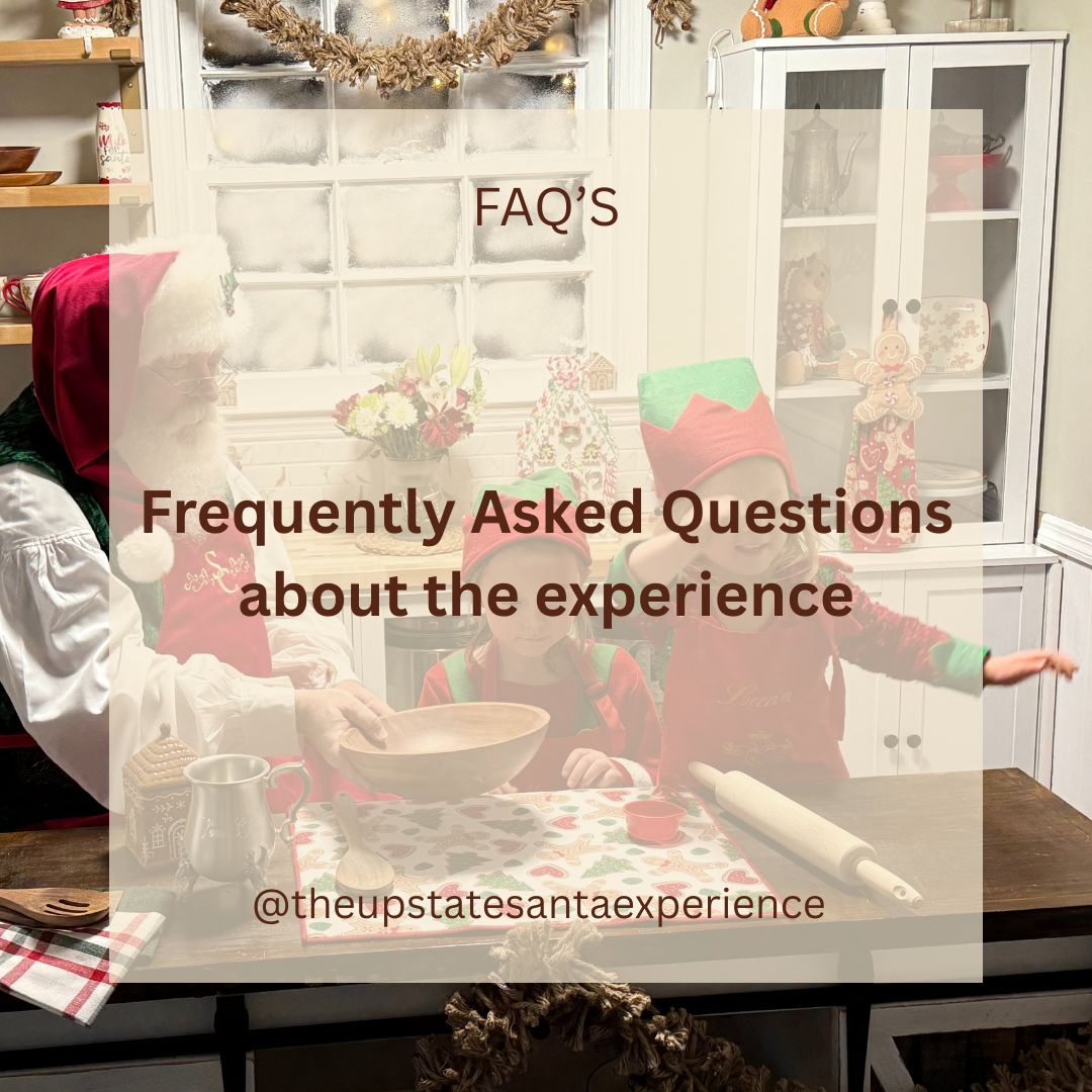 FAQ: The Upstate Santa Experience